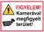 Kamerával megfigyel terület matrica külső